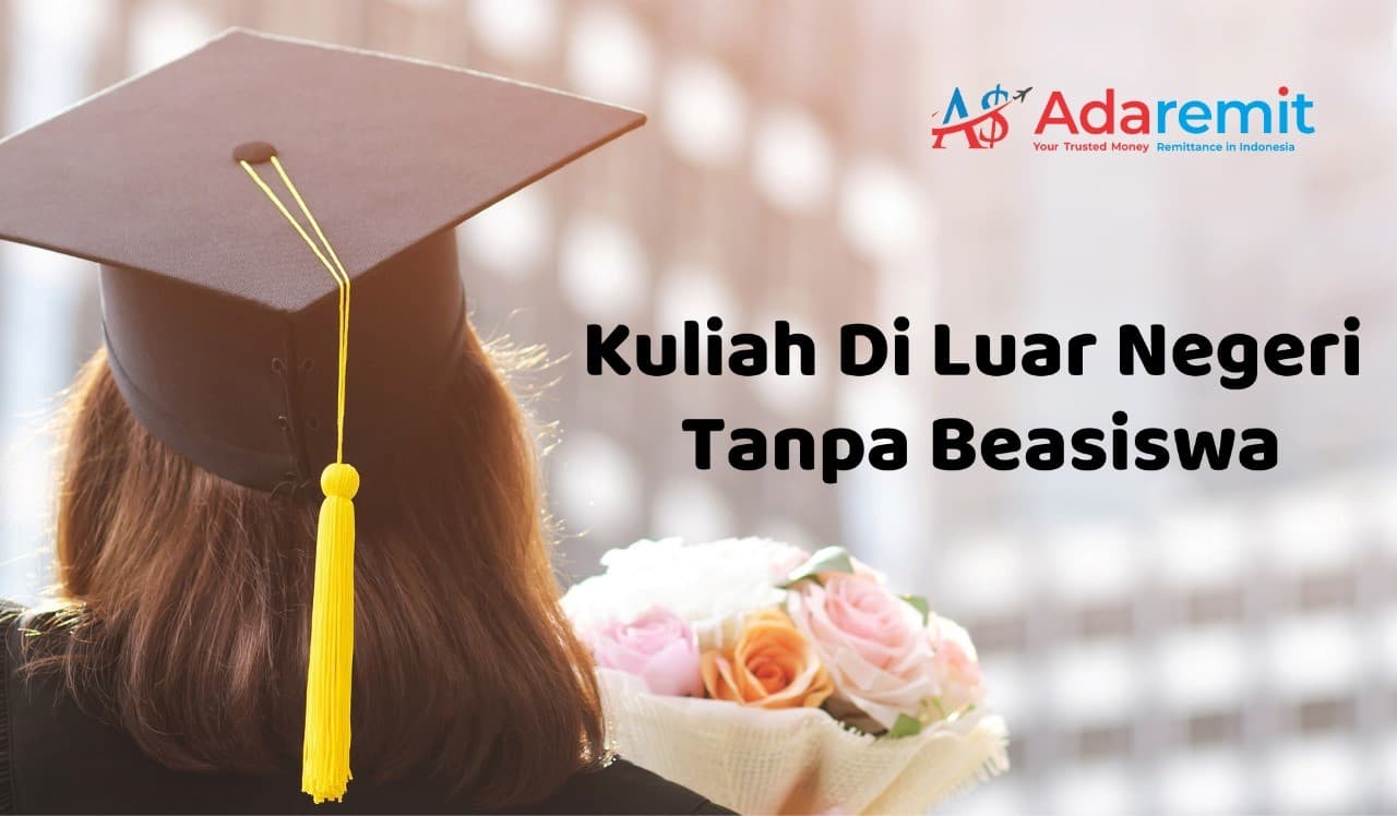 Bagaimana Cara Belajar Di Luar Negeri Tanpa Beasiswa?